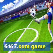 6167.com game